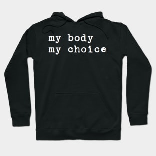 my body my choice Hoodie